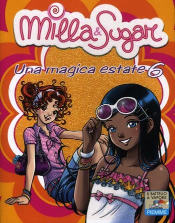 Una magica estate 6 - Prunella Bat - Libro Piemme 2012, Il battello a vapore. Milla & Sugar | Libraccio.it