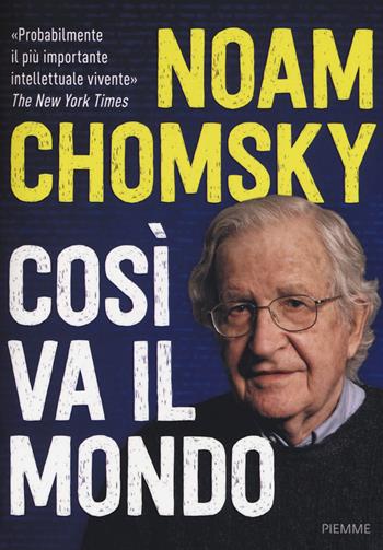Così va il mondo - Noam Chomsky, David Barsamian, Arthur Naiman - Libro Piemme 2017 | Libraccio.it
