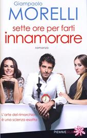 Sette ore per farti innamorare