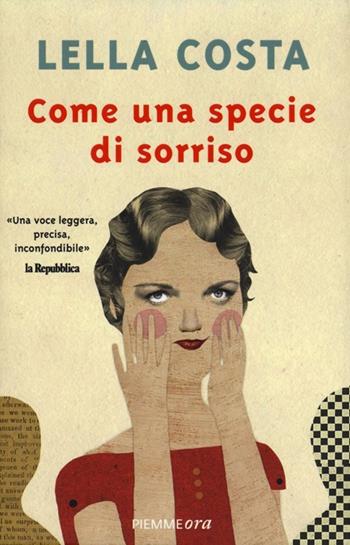 Come una specie di sorriso - Lella Costa - Libro Piemme 2012, Piemme ora | Libraccio.it