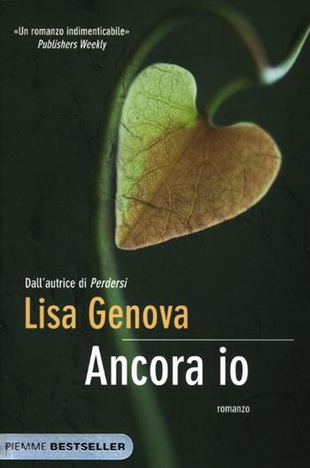 Ancora io - Lisa Genova - Libro Piemme 2012, Bestseller | Libraccio.it