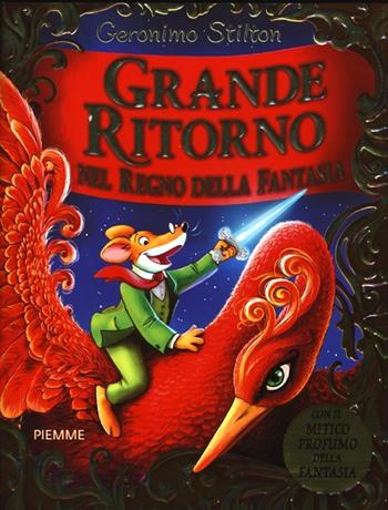 Grande ritorno nel Regno della Fantasia. Ediz. illustrata - Geronimo Stilton - Libro Piemme 2013, Grandi libri | Libraccio.it