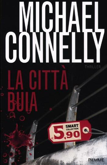 La città buia - Michael Connelly - Libro Piemme 2012, Smart Collection | Libraccio.it