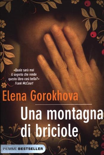 Una montagna di briciole - Elena Gorokhova - Libro Piemme 2012, Bestseller | Libraccio.it