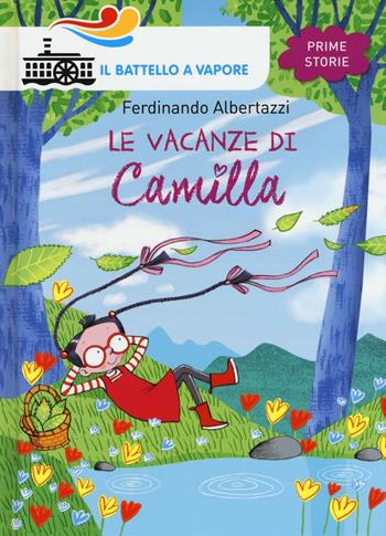 Le vacanze di Camilla - Ferdinando Albertazzi - Libro Piemme 2016, Il battello a vapore. Prime storie | Libraccio.it