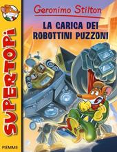 La carica dei robottini puzzoni. Ediz. illustrata