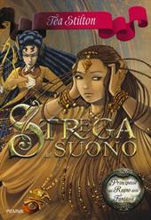 Strega del suono. Principesse del regno della fantasia. Vol. 9