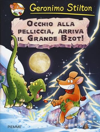 Occhio alla pelliccia, arriva il grande Bzot! Preistotopi. Ediz. illustrata - Geronimo Stilton - Libro Piemme 2013, I Preistotopi | Libraccio.it