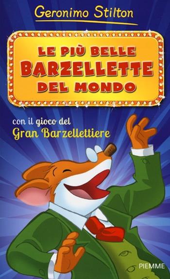 Le più belle barzellette del mondo. Ediz. illustrata. Con gadget - Geronimo Stilton - Libro Piemme 2013, Barzellette | Libraccio.it