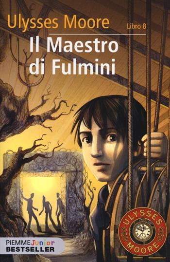 Il maestro di fulmini - Ulysses Moore - Libro Piemme 2013, Piemme junior bestseller | Libraccio.it