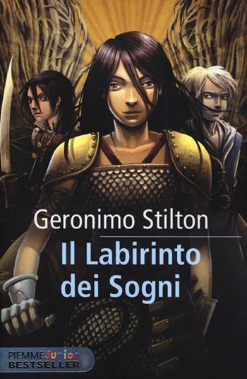 Il labirinto dei sogni. Cavalieri del Regno della Fantasia - Geronimo Stilton - Libro Piemme 2013, Piemme junior bestseller | Libraccio.it