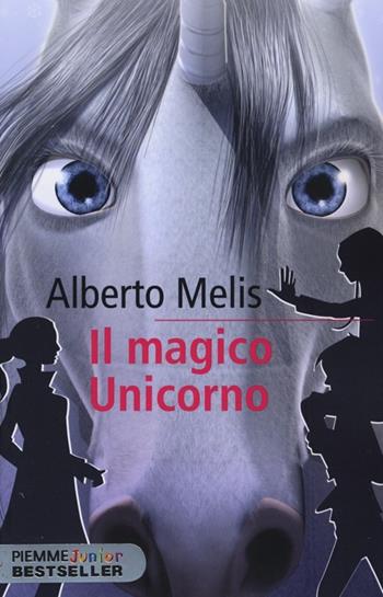 Il magico unicorno. Criptoanimali. Vol. 4 - Alberto Melis - Libro Piemme 2013, Piemme junior bestseller | Libraccio.it