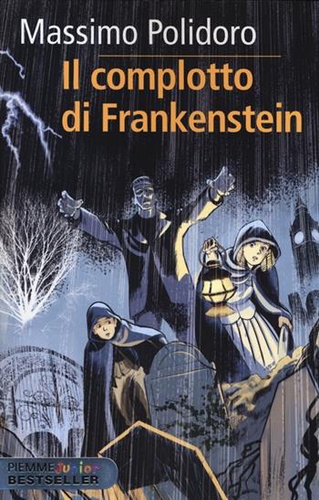 Il complotto di Frankenstein. Max Keller. Vol. 1 - Massimo Polidoro - Libro Piemme 2013, Piemme junior bestseller | Libraccio.it