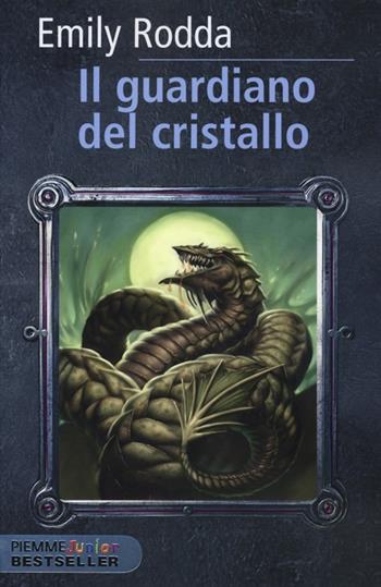 Il guardiano del cristallo. Rowan. Vol. 3 - Emily Rodda - Libro Piemme 2013, Piemme junior bestseller | Libraccio.it