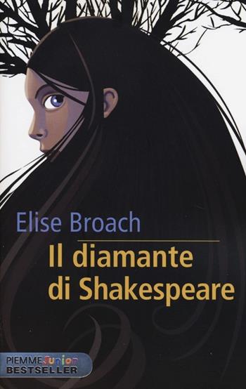 Il diamante di Shakespeare - Elise Broach - Libro Piemme 2013, Piemme junior bestseller | Libraccio.it