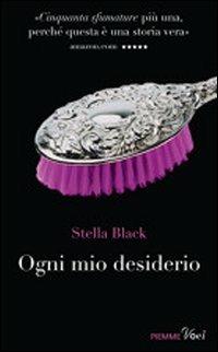 Ogni mio desiderio - Stella Black - Libro Piemme 2012, Piemme voci | Libraccio.it
