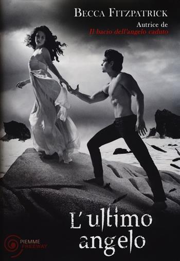 L' ultimo angelo - Becca Fitzpatrick - Libro Piemme 2013, Freeway | Libraccio.it