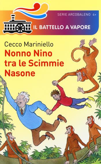 Nonno Nino tra le Scimmie Nasone - Cecco Mariniello - Libro Piemme 2014, Il battello a vapore. Serie arcobaleno | Libraccio.it
