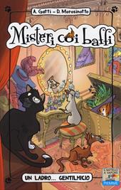 Un ladro... gentilmicio. Ediz. illustrata