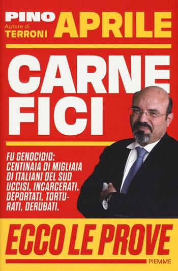 Carnefici - Pino Aprile - Libro Piemme 2016 | Libraccio.it