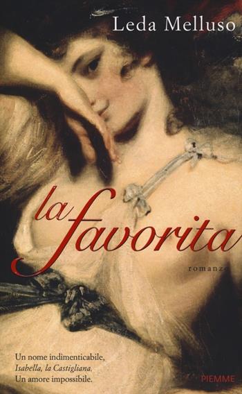La favorita - Leda Melluso - Libro Piemme 2014 | Libraccio.it