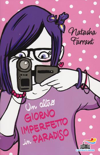 Un altro giorno imperfetto in paradiso - Natasha Farrant - Libro Piemme 2014, Il battello a vapore. One shot | Libraccio.it