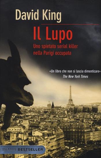 Il lupo - David King - Libro Piemme 2013, Bestseller | Libraccio.it