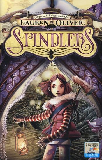 Spindlers - Lauren Oliver - Libro Piemme 2013, Il battello a vapore. Spindlers | Libraccio.it