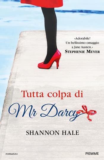 Tutta colpa di Mr Darcy - Shannon Hale - Libro Piemme 2017 | Libraccio.it