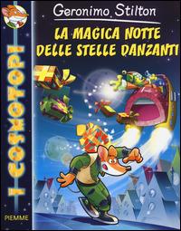 La magica notte delle stelle danzanti - Geronimo Stilton - Libro Piemme 2014, I Cosmotopi | Libraccio.it