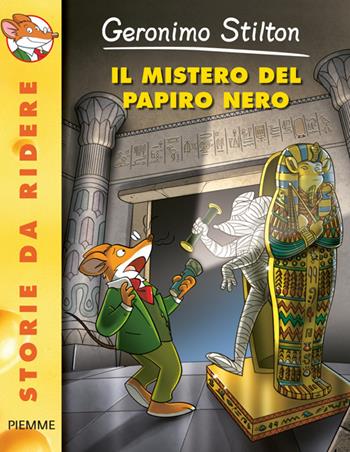 Il mistero del papiro nero. Ediz. illustrata - Geronimo Stilton - Libro Piemme 2014, Storie da ridere | Libraccio.it