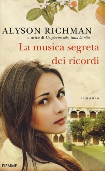 La musica segreta dei ricordi - Alyson Richman - Libro Piemme 2013 | Libraccio.it