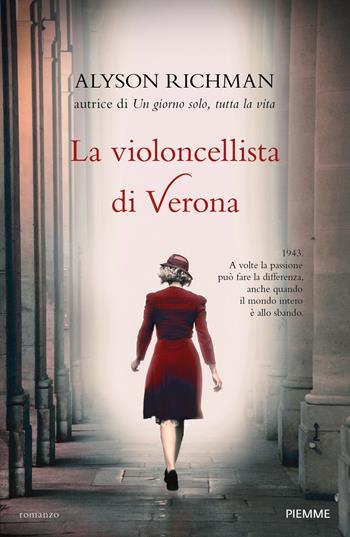 La violoncellista di Verona - Alyson Richman - Libro Piemme 2017 | Libraccio.it