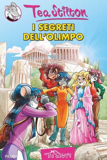 I segreti dell'Olimpo. Ediz. illustrata - Tea Stilton - Libro Piemme 2014, Tea Sisters | Libraccio.it