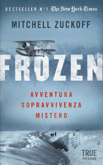 Frozen - Mitchell Zuckoff - Libro Piemme 2015, True | Libraccio.it