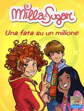 Una fata su un milione. Ediz. illustrata