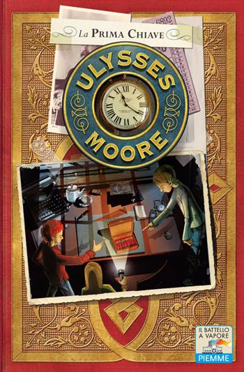 La prima chiave - Ulysses Moore - Libro Piemme 2014, Il battello a vapore. Ulysses Moore | Libraccio.it