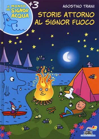 Storie attorno al signor Fuoco - Agostino Traini - Libro Piemme 2014, Il battello a vapore. Il mondo del signor Acqua | Libraccio.it