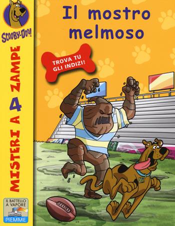 Il mostro melmoso. Ediz. illustrata - Scooby-Doo - Libro Piemme 2014, Il battello a vapore. Misteri a 4 zampe | Libraccio.it
