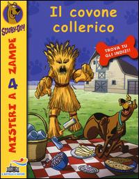 Il covone collerico - Scooby-Doo - Libro Piemme 2014, Il battello a vapore. Misteri a 4 zampe | Libraccio.it