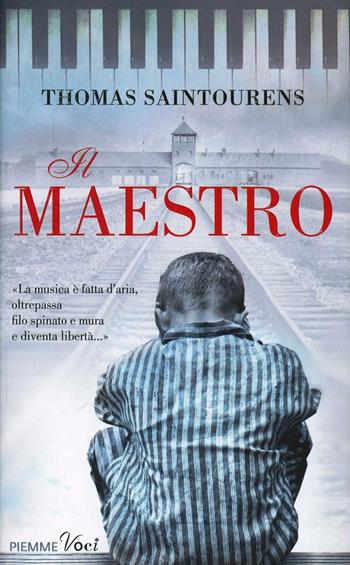 Il maestro - Thomas Saintourens - Libro Piemme 2014, Piemme voci | Libraccio.it