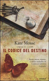 Il codice del destino - Kate Mosse - Libro Piemme 2014 | Libraccio.it
