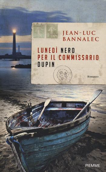 Lunedì nero per il commissario Dupin - Jean-Luc Bannalec - Libro Piemme 2014 | Libraccio.it