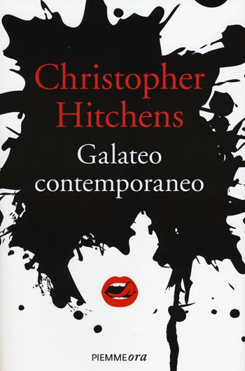 Galateo contemporaneo - Christopher Hitchens - Libro Piemme 2014, Piemme ora | Libraccio.it