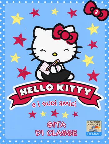 Gita di classe. Hello Kitty e i suoi amici. Ediz. illustrata. Vol. 2 - Linda Chapman - Libro Piemme 2014, Il battello a vapore. Hello Kitty e i suoi amici | Libraccio.it