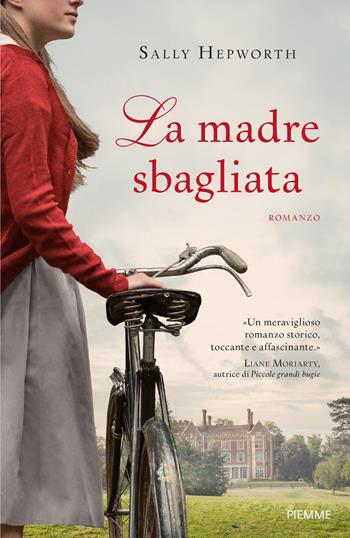 La madre sbagliata - Sally Hepworth - Libro Piemme 2017 | Libraccio.it