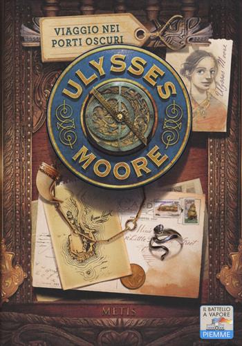 Viaggio nei porti oscuri - Ulysses Moore - Libro Piemme 2014, Il battello a vapore. Ulysses Moore | Libraccio.it