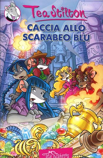Caccia allo scarabeo blu - Tea Stilton - Libro Piemme 2013, Tea Sisters | Libraccio.it