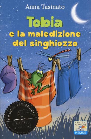 Tobia e la maledizione del singhiozzo - Anna Tasinato - Libro Piemme 2014, Il battello a vapore | Libraccio.it
