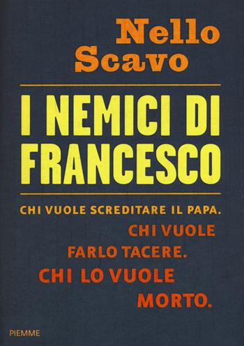 I nemici di Francesco - Nello Scavo - Libro Piemme 2015 | Libraccio.it